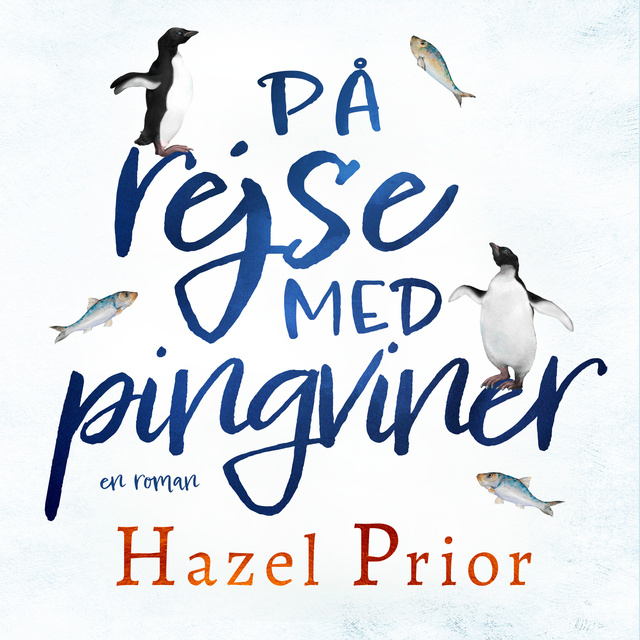 Hazel Prior - På rejse med pingviner