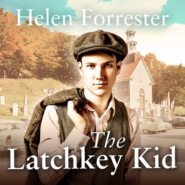 Helen Forrester - The Latchkey Kid