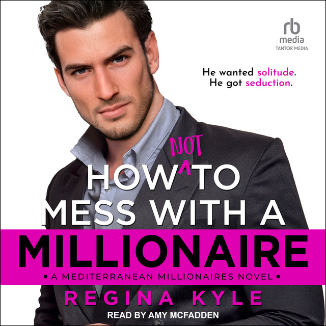Regina Kyle - How Not to Mess with a Millionaire
