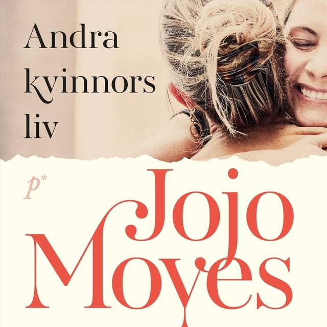 Jojo Moyes - Andra kvinnors liv