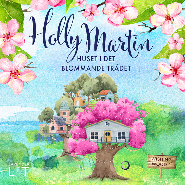 Holly Martin - Huset i det blommande trädet