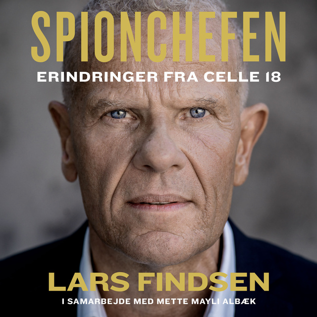 Mette Mayli Albæk, Lars Findsen - Spionchefen: Erindringer fra celle 18