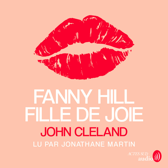 John Cleland - Fanny Hill, fille de joie