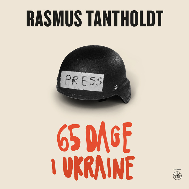 Rasmus Tantholdt - 65 DAGE I UKRAINE
