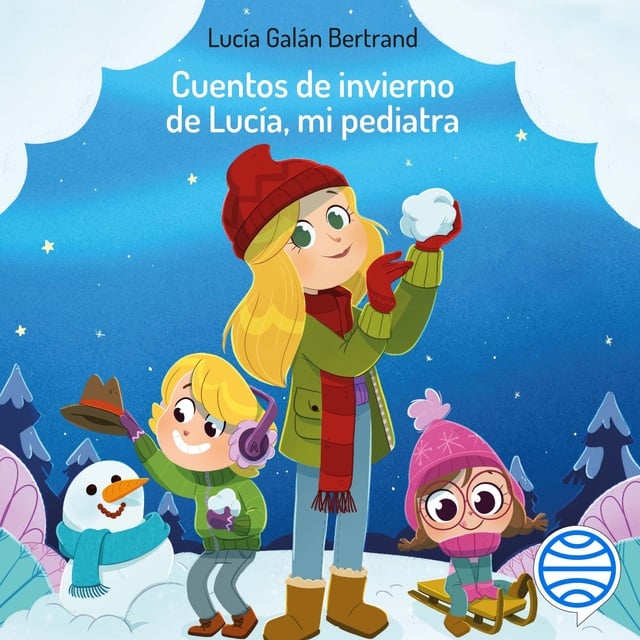 Lucía Galán Bertrand, Núria Aparicio - Cuentos de invierno de Lucía, mi pediatra