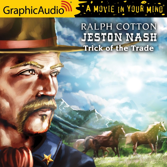 Ralph Cotton - Trick of the Trade [Dramatized Adaptation]: Jeston Nash 6