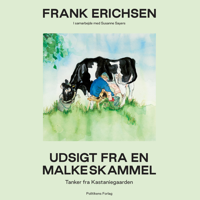 Frank Erichsen, Susanne Sayers - Udsigt fra en malkeskammel