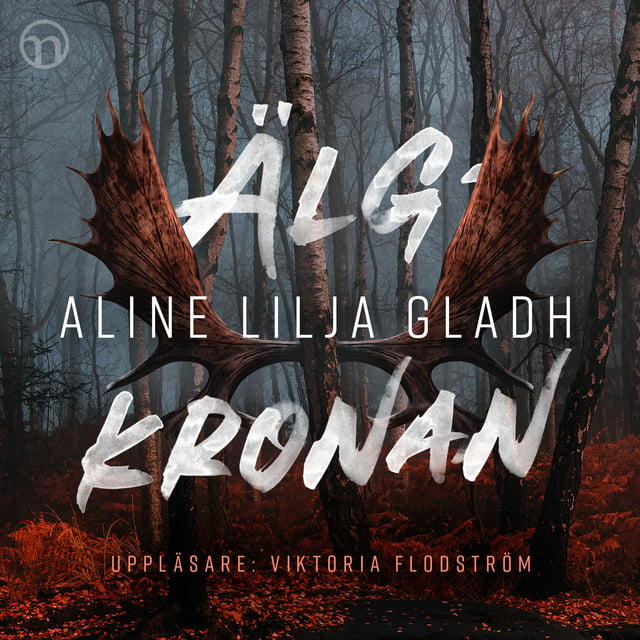 Aline Lilja Gladh - Älgkronan
