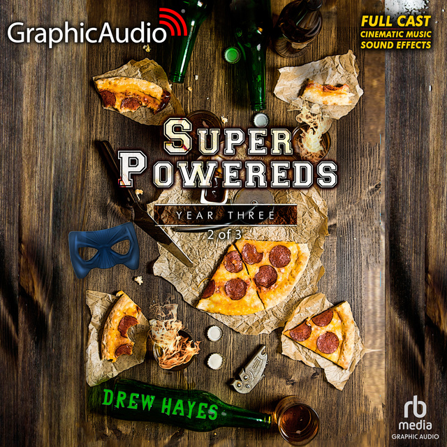 Drew Hayes - Super Powereds: Year 3 (2 of 3) [Dramatized Adaptation]: Super Powereds 3