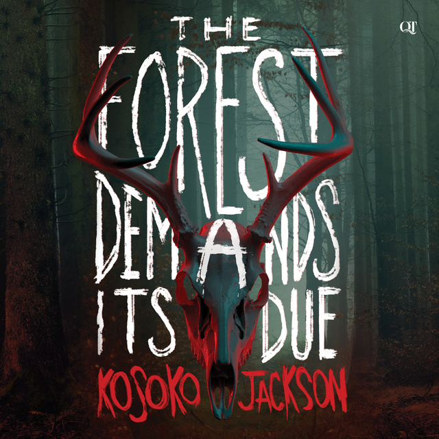Kosoko Jackson - The Forest Demands Its Due