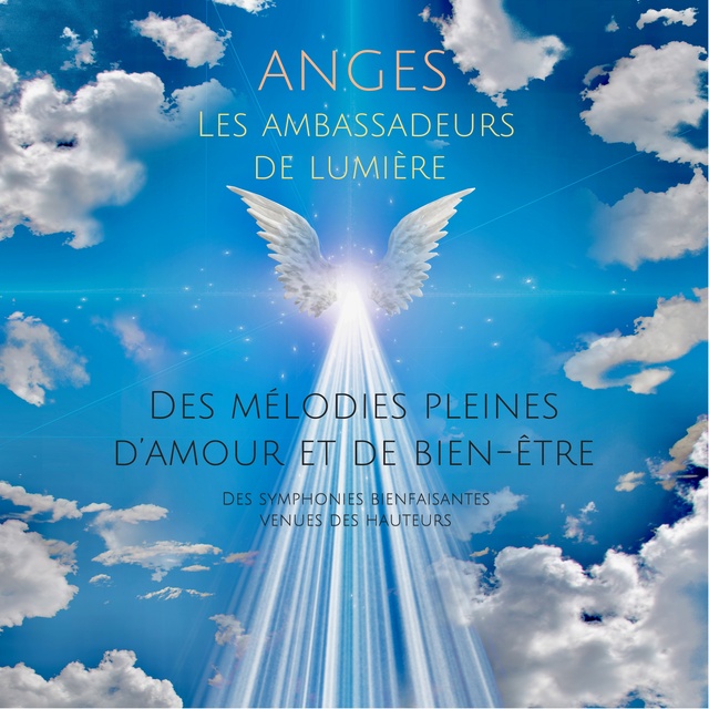 ANGES – Les ambassadeurs de lumière (musique et sons angéliques