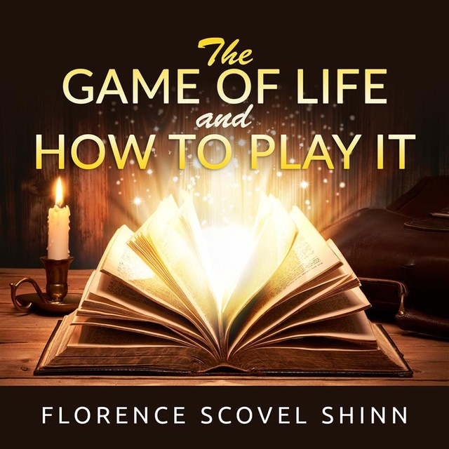 The Game of Life and How to Play it - Audiobook - Florence Scovel Shinn -  Storytel