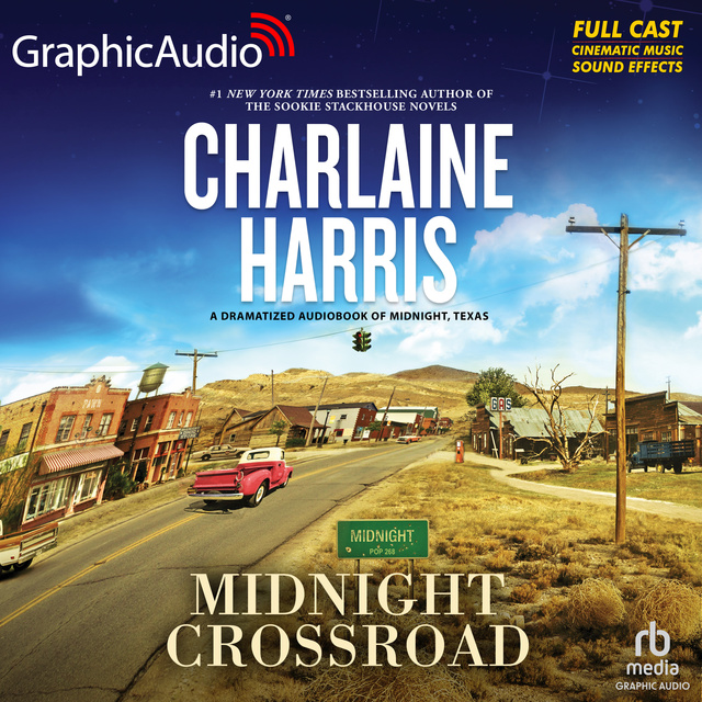 Charlaine Harris - Midnight Crossroad [Dramatized Adaptation]: Midnight, Texas 1