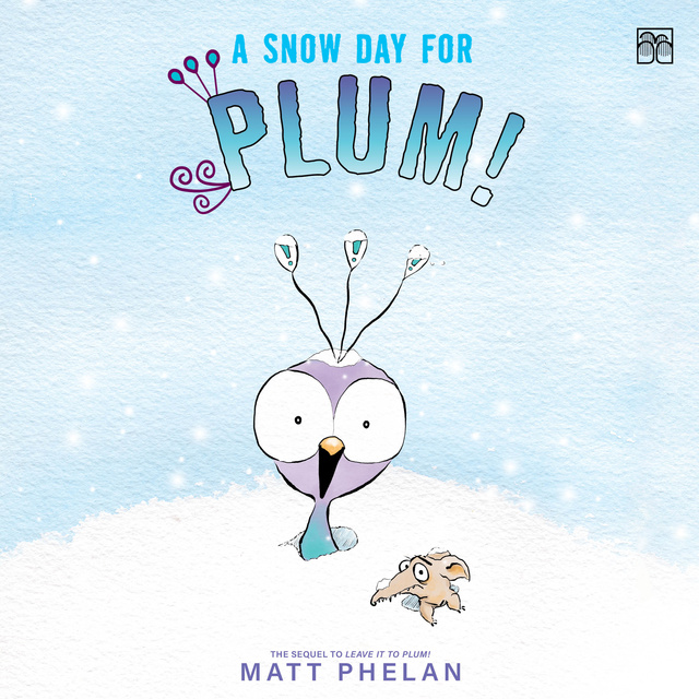 Matt Phelan - A Snow Day for Plum!