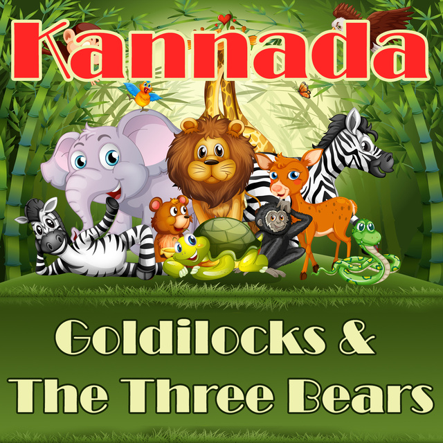 Goldilocks & The Three Bears in Kannada - Audiobook - Hanush - Storytel