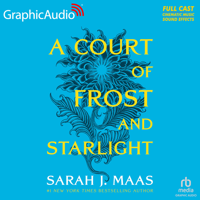 Sarah J. Maas - A Court of Frost and Starlight [Dramatized Adaptation]: A Court of Thorns and Roses 3.1