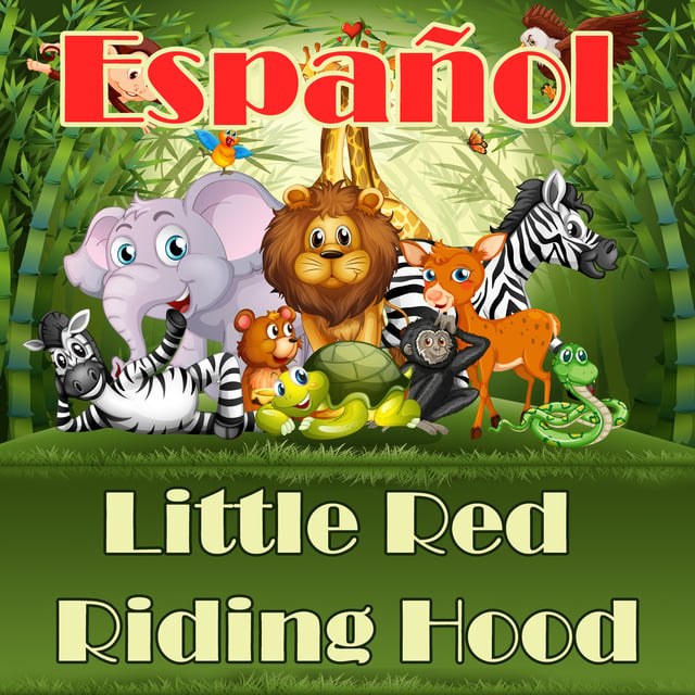 Little Red Riding Hood in Spanish Ljudbok Lucía - Storytel