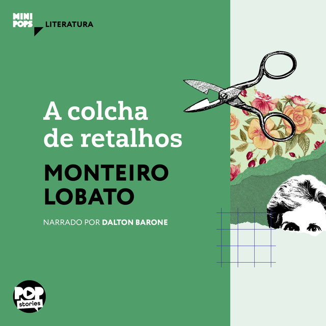 Monteiro Lobato - A colcha de retalhos