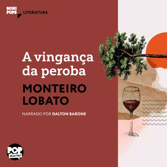 Monteiro Lobato - A vingança da peroba