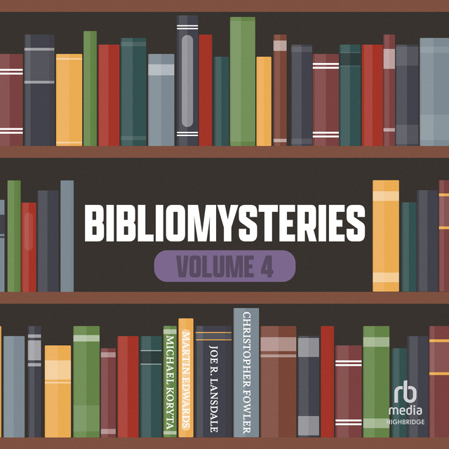 Christopher Fowler, Martin Edwards, Joe R. Lansdale, Michael Koryta - Bibliomysteries Volume 4