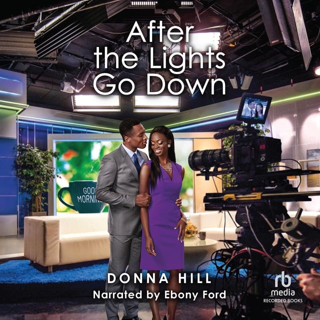 Donna Hill - After the Lights Go Down: A Workplace Reunion Romance