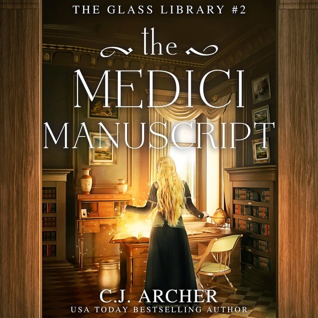 C.J. Archer - The Medici Manuscript: The Glass Library, book 2
