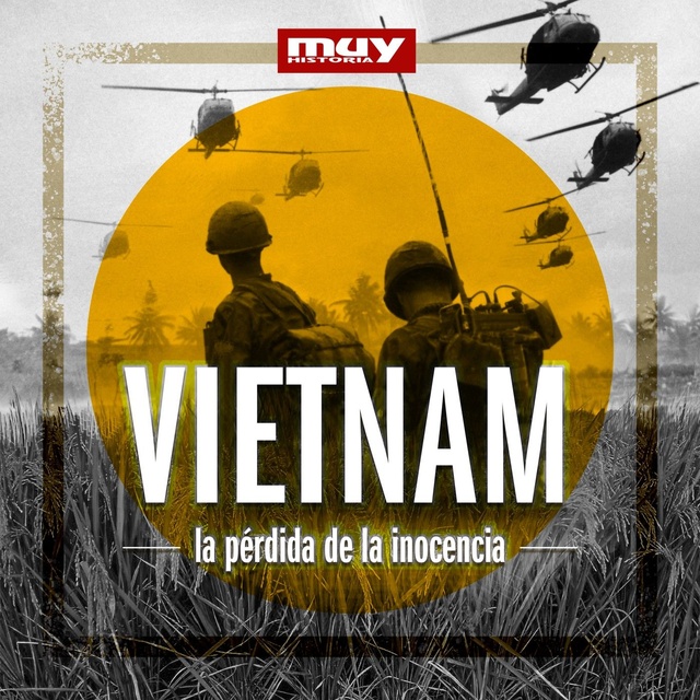 Muy Historia - NO a la guerra, un clamor mundial - Ep.3 (La guerra de Vietnam)