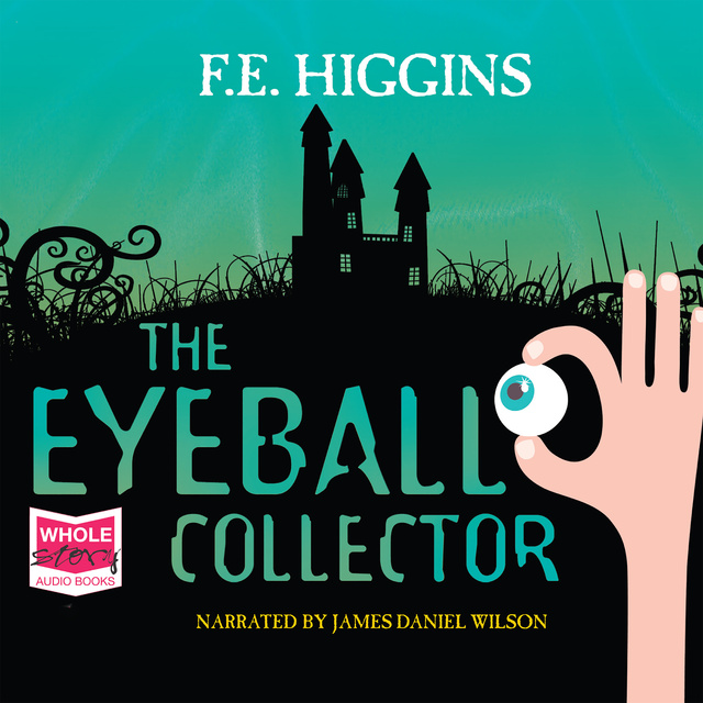 F.E. Higgins - The Eyeball Collector