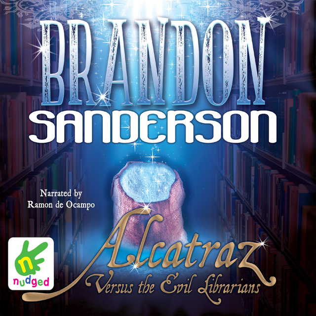 Brandon Sanderson - Alcatraz Versus The Evil Librarians