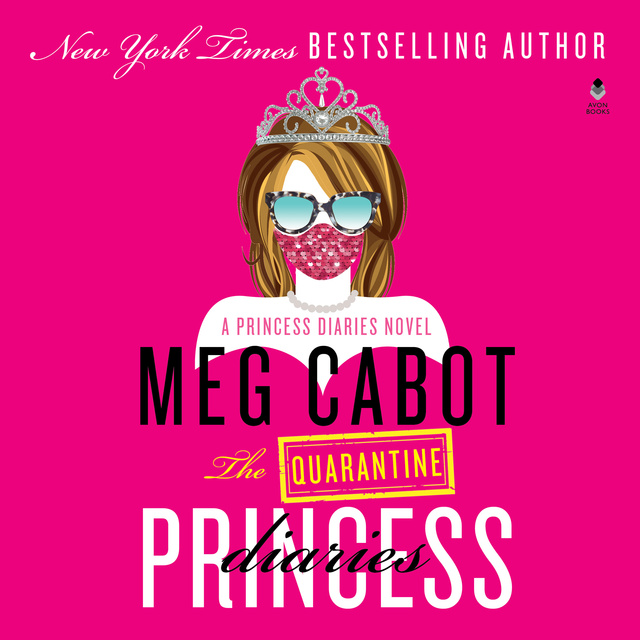 Meg Cabot - The Quarantine Princess Diaries: A Novel