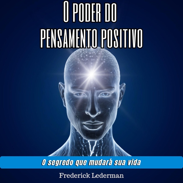 Qual é o verdadeiro poder do pensamento positivo