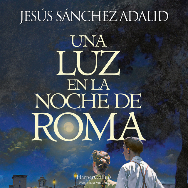 Jesús Sánchez Adalid - Una luz en la noche de Roma