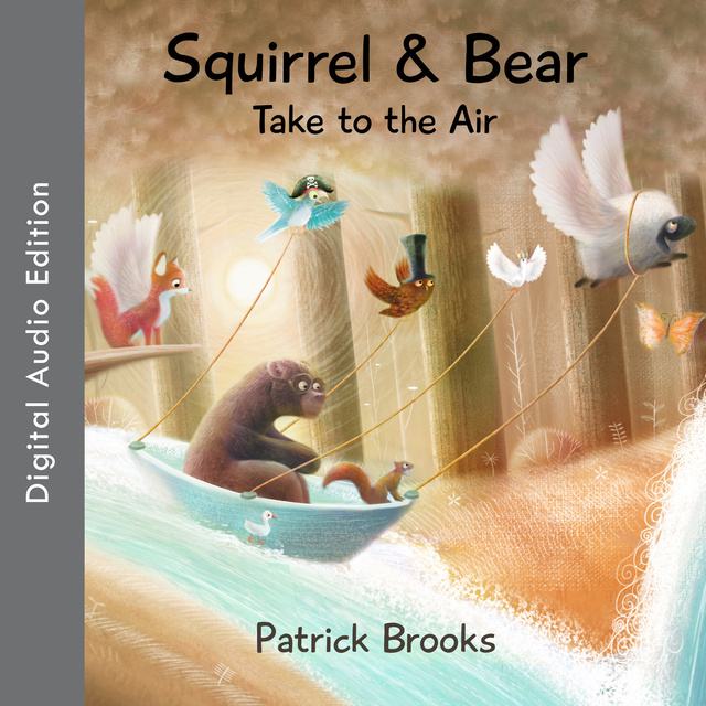 Patrick Brooks - Squirrel and Bear Take to the Air