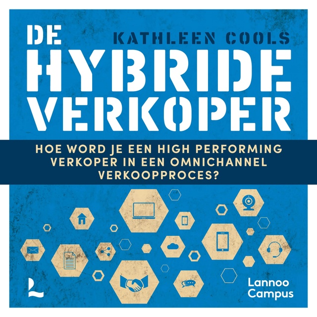 Kathleen Cools - De hybride verkoper: Hoe word je een high performing verkoper in een omnichannel verkoopproces?