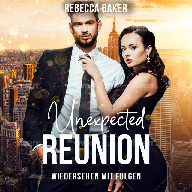Rebecca Baker - Unexpected Reunion: Wiedersehen mit Folgen