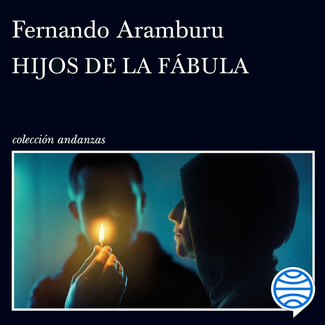 Fernando Aramburu - Hijos de la fábula