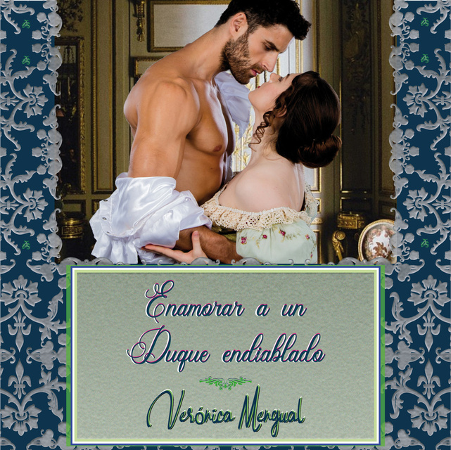 Verónica Mengual - Enamorar a un Duque endiablado