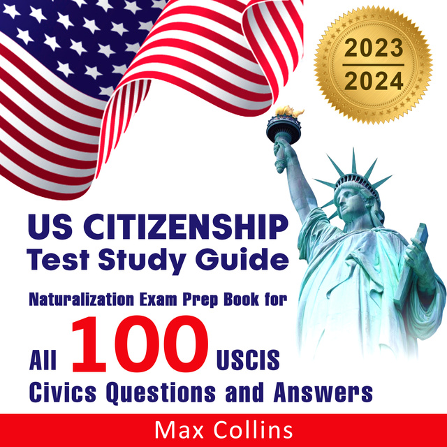 US Citizenship Test Study Guide 2023 and 2024 Audiolibro Max