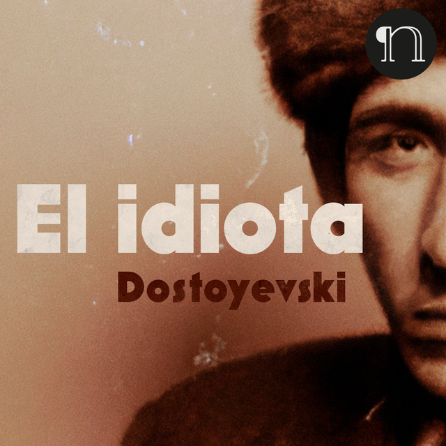 Fyodor Dostoevsky - El idiota