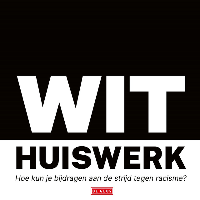 WitHuiswerk.nl - Wit huiswerk: Hoe kun je bijdragen aan de strijd tegen racisme