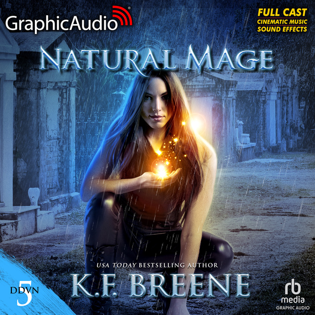 K.F. Breene - Natural Mage (Magical Mayhem Trilogy 2) [Dramatized Adaptation]: Demon Days, Vampire Nights World 5