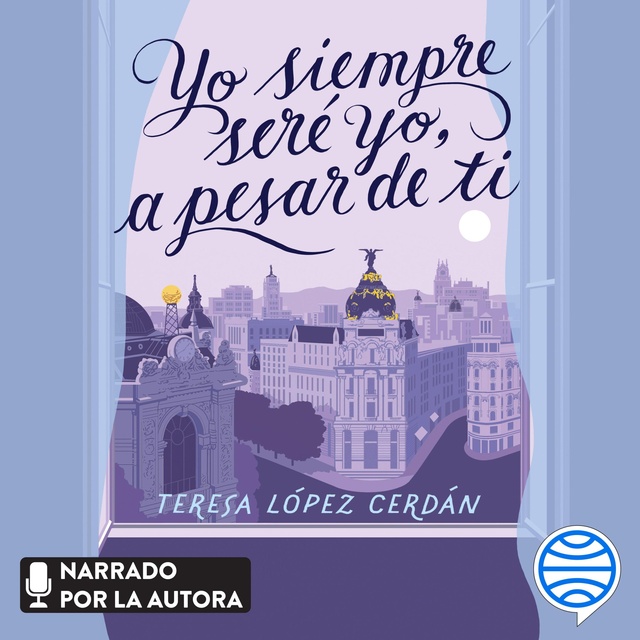 Yo siempre seré yo, a pesar de ti (Audiolibro) 🎧 de Teresa López Cerdán 