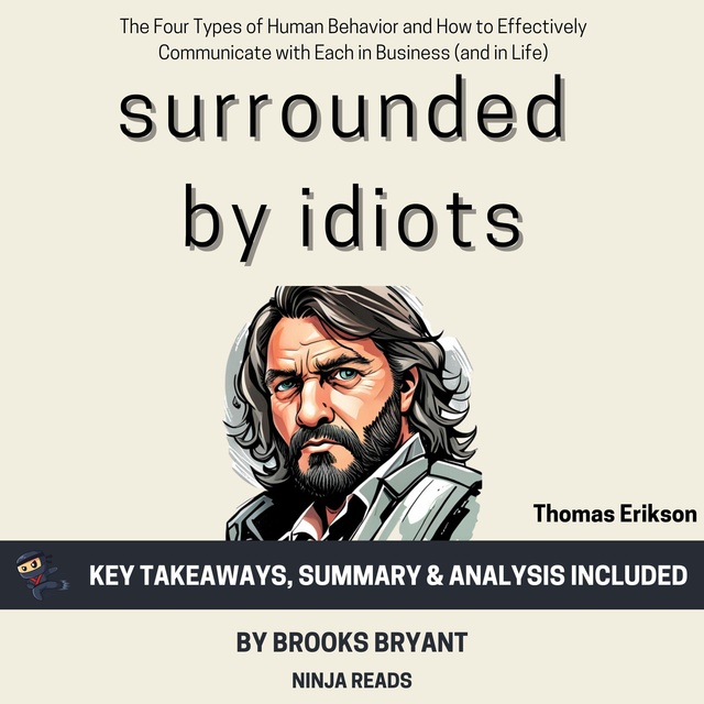 Summary: Surrounded by Idiots: The Four Types of Human Behavior