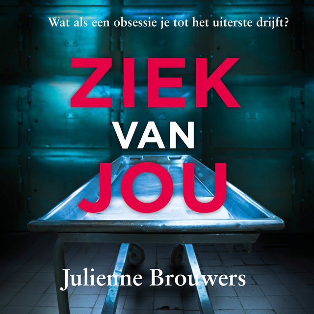 Julienne Brouwers - Ziek van Jou