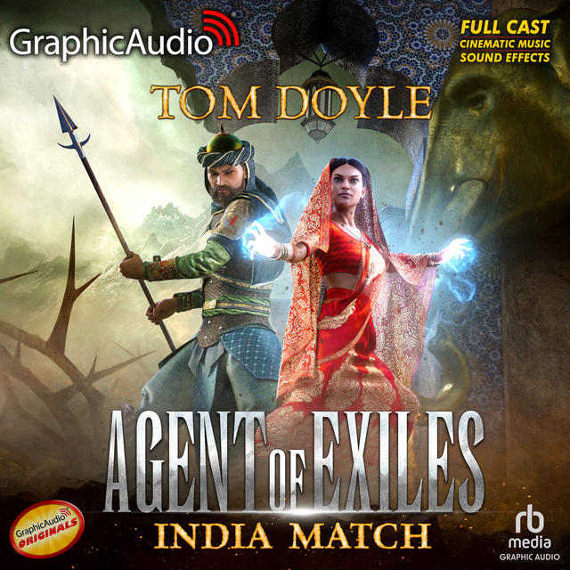 Tom Doyle - India Match [Dramatized Adaptation]: Agent of Exiles 3