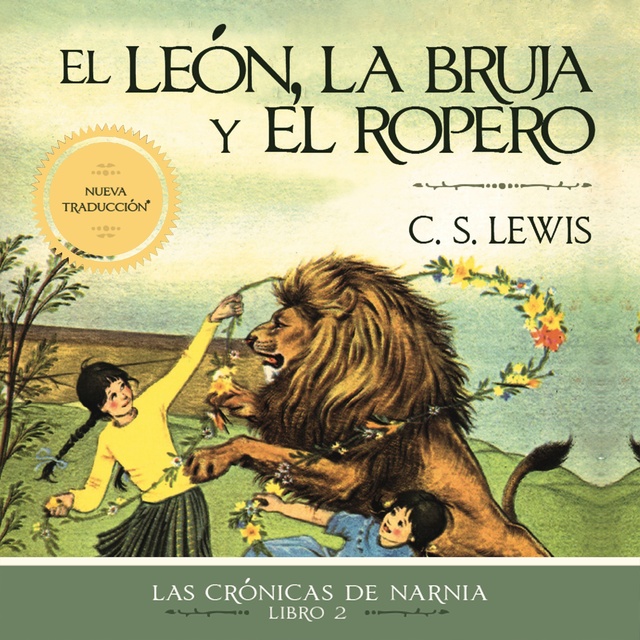 C.S. Lewis - El león, la bruja y el ropero