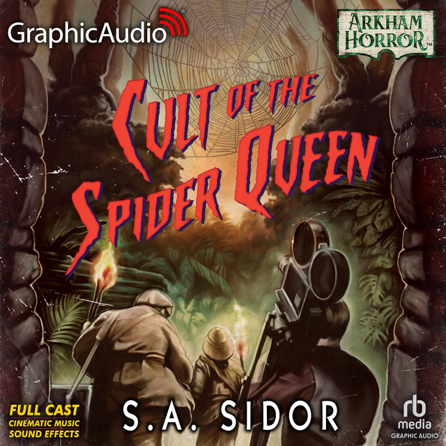 S.A. Sidor - Cult of the Spider Queen [Dramatized Adaptation]: Arkham Horror