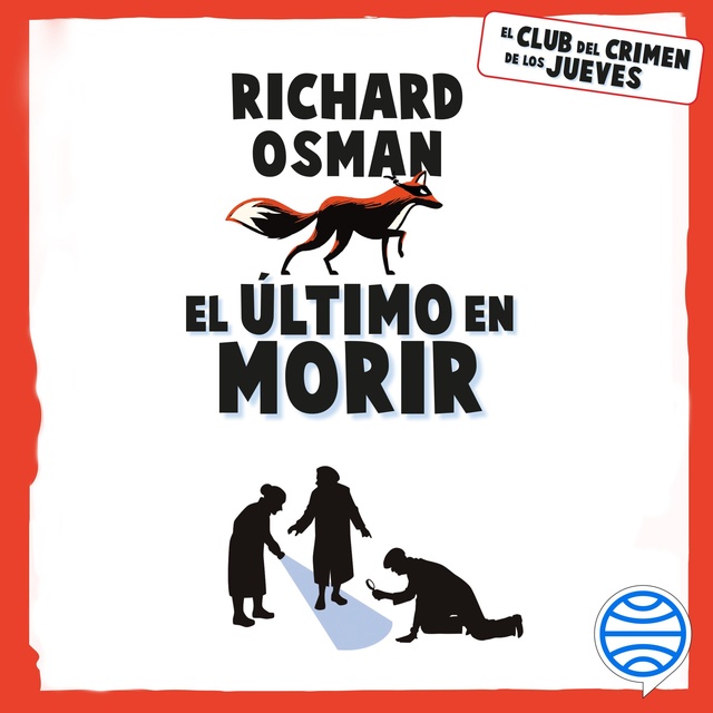 Richard Osman - El último en morir: Una novela del Club del Crimen de los Jueves