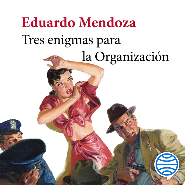 Eduardo Mendoza - Tres enigmas para la Organización