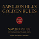 Napoleon Hill’s Golden Rules - Napoleon Hill